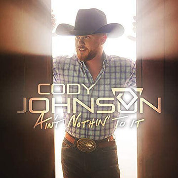 Cody Johnson- Ain't Nothin' To It (Vinyl)