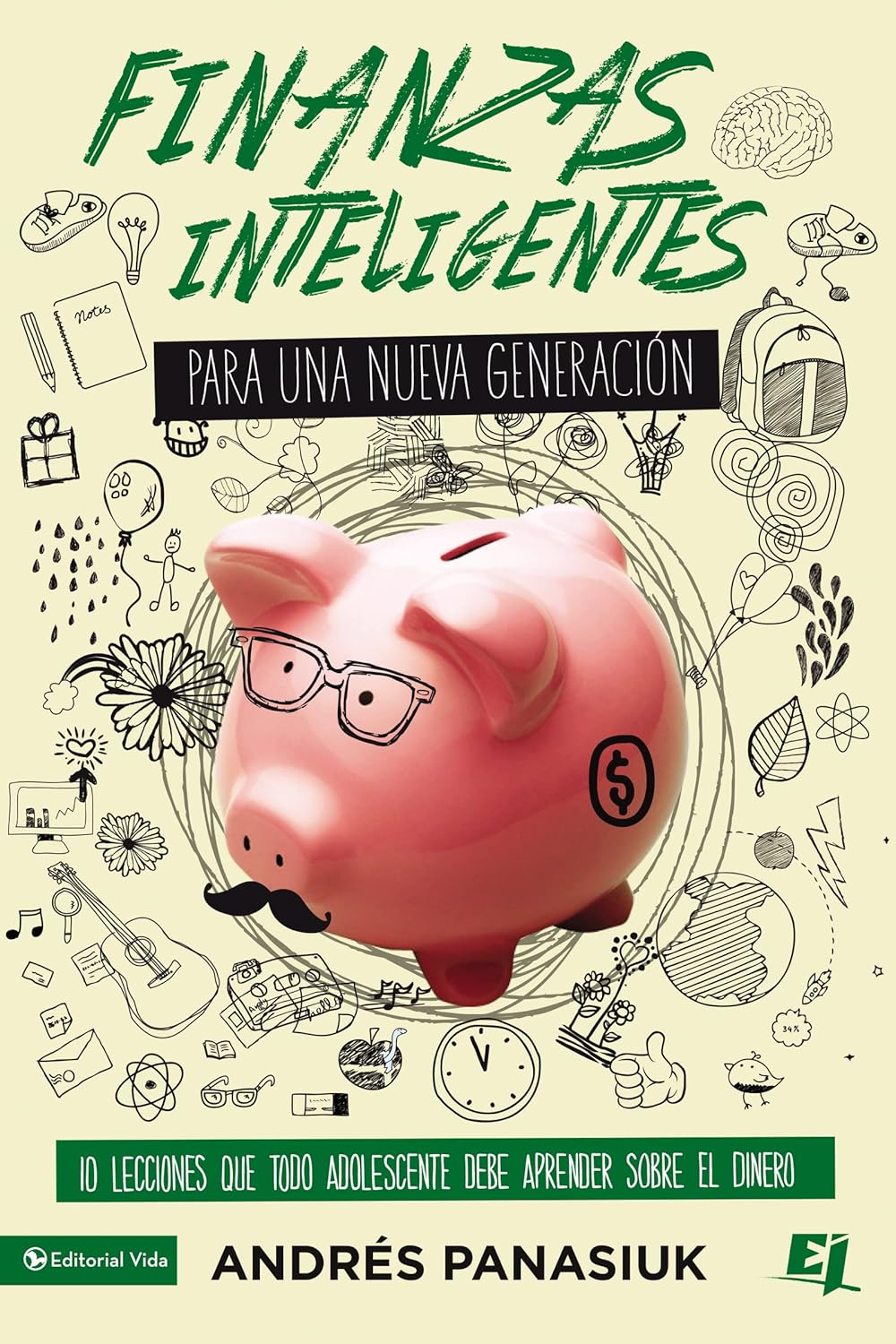 Finanzas inteligentes para una nueva generación/ Andrés Panasiuk/ Vida