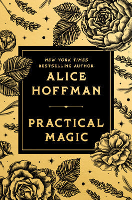 Cover Image for Practical Magic: Deluxe Edition -- Alice Hoffman, Hardcover