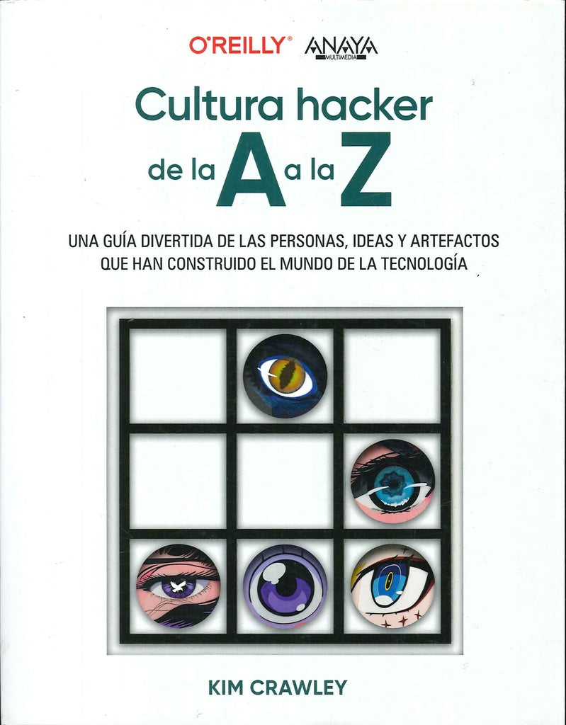 CULTURA HACKER DE LA A A LA Z | CRAWLEY KIM
