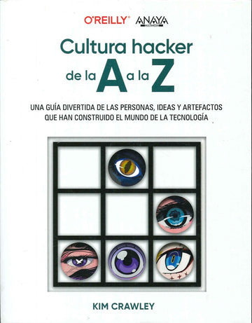 CULTURA HACKER DE LA A A LA Z | CRAWLEY KIM